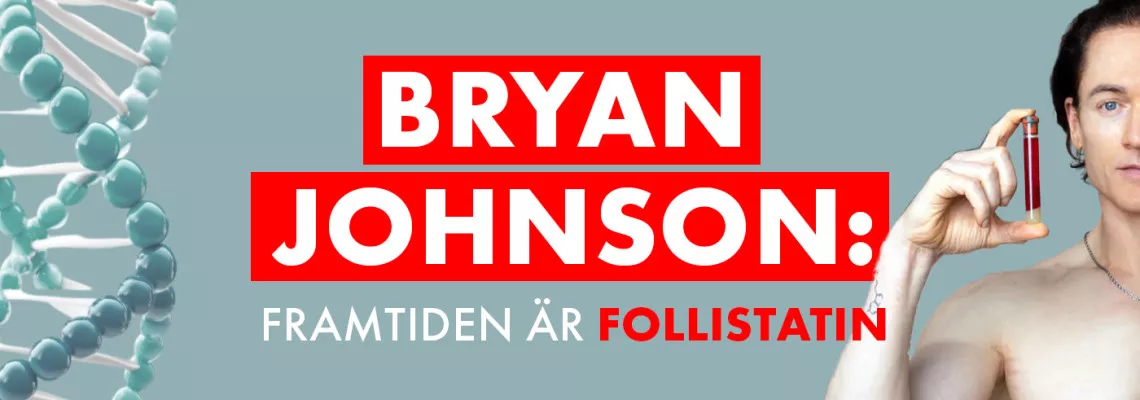 Bryan Johnson tror att Follistatin är framtiden