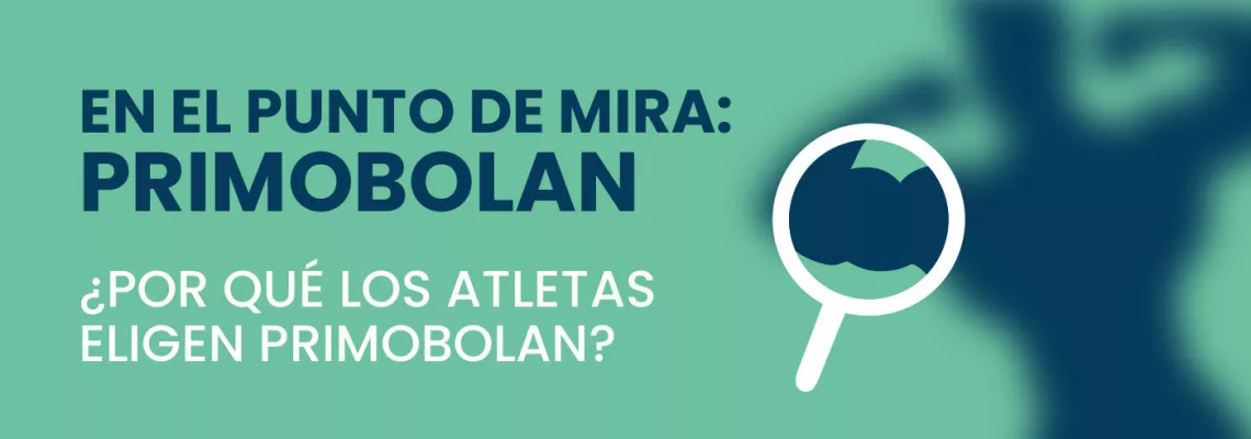 En el punto de mira: Primobolan