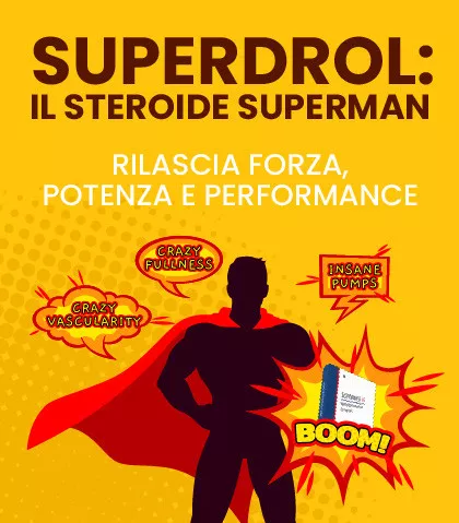 Superdrol: Lo steroide Superman