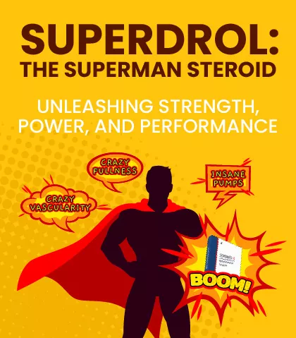 Superdrol: The Superman Steroid